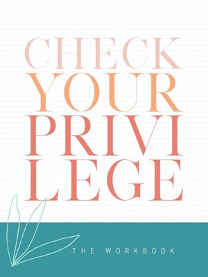 cover image of Check Your Privilege